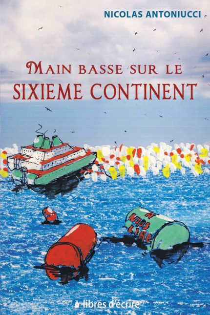 Main basse sur le sixième continent